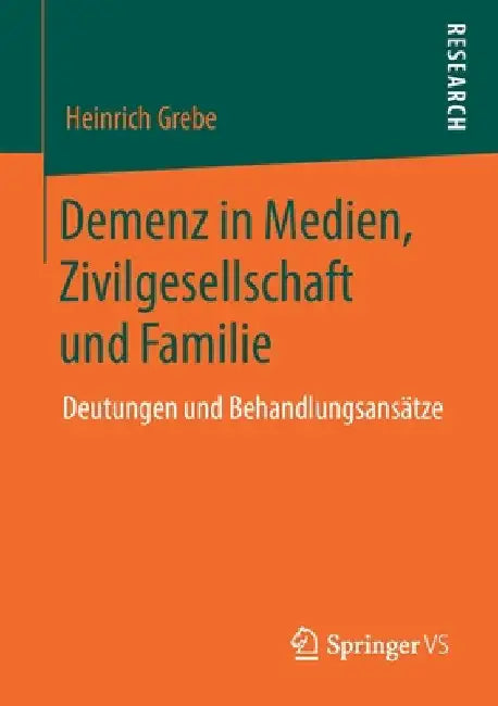 Buy Demenz in Medien, Zivilgesellschaft Und Familie (English, Heinrich Grebe) Online at Best Price - BookBajar