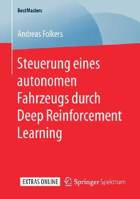 Buy Steuerung Eines Autonomen Fahrzeugs Durch Deep Reinforcement Learning (English, Andreas Folkers) Online at Best Price - BookBajar