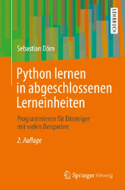 Buy Python Lernen in Abgeschlossenen Lerneinheiten (English, Sebastian Dörn) Online at Best Price - BookBajar