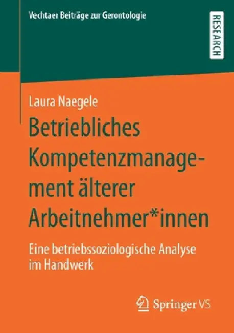 Buy Betriebliches Kompetenzmanagement Älterer Arbeitnehmer*innen (English, Laura Naegele) Online at Best Price - BookBajar