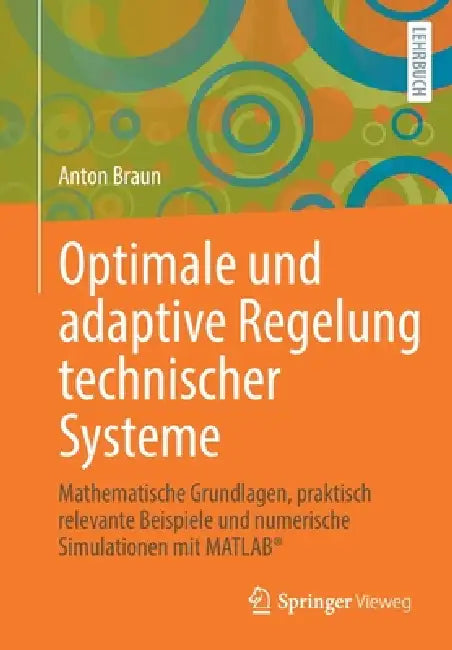 Buy Optimale Und Adaptive Regelung Technischer Systeme (English, Anton Braun) Online at Best Price - BookBajar