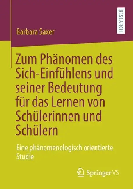 Buy Zum Phänomen Des Sich-Einfühlens Und Seiner Bedeutung Für Das Lernen Von Schülerinnen Und Schülern (English, Barbara Saxer) Online at Best Price - BookBajar