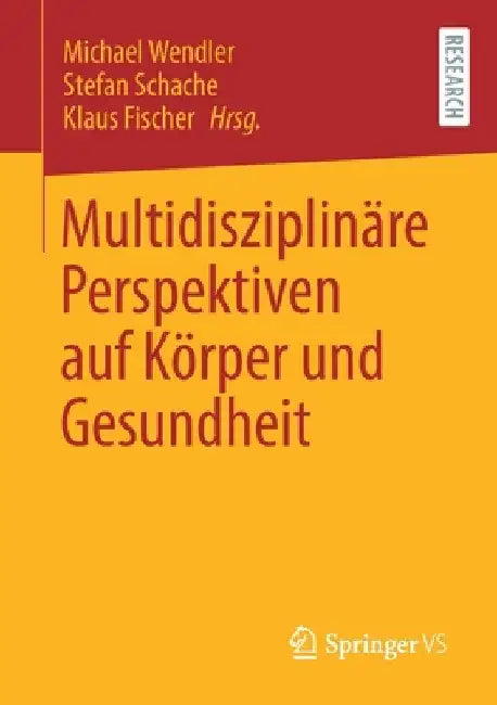 Buy Multidisziplinäre Perspektiven Auf Körper Und Gesundheit (English, Michael Wendler | Stefan Schache | Klaus Fischer) Online at Best Price - BookBajar