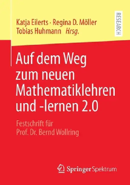 Buy Auf Dem Weg Zum Neuen Mathematiklehren Und -Lernen 2.0 (English, Katja Eilerts | Regina Möller | Tobias Huhmann) Online at Best Price - BookBajar
