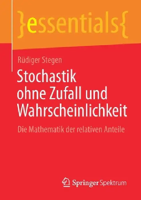 Buy Stochastik Ohne Zufall Und Wahrscheinlichkeit (English, Rüdiger Stegen) Online at Best Price - BookBajar