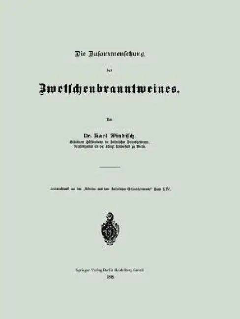 Buy Die Zusammensetzung Des Zwetschenbranntweines (English, Karl Windisch) Online at Best Price - BookBajar