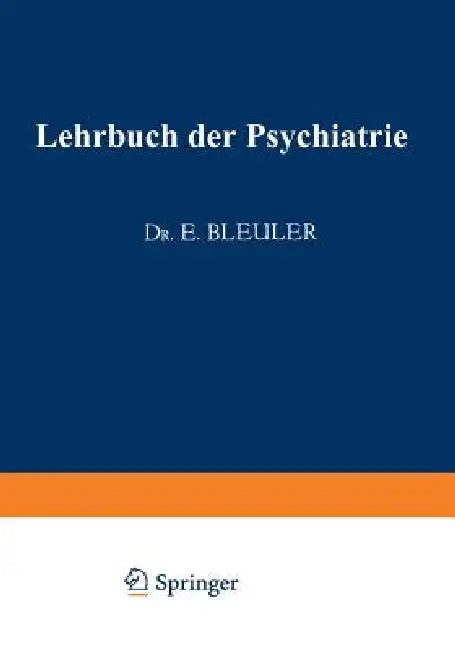 Buy Lehrbuch Der Psychiatrie (English, Eugen Bleuler) Online at Best Price - BookBajar