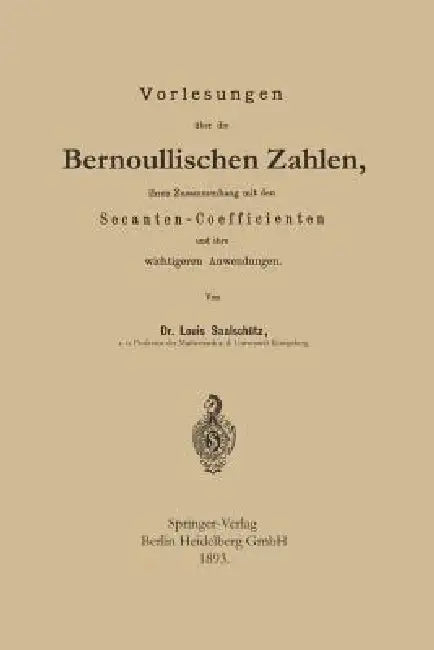 Buy Vorlesungen Über Die Bernoullischen Zahlen, Ihren Zusammenhang Mit Den Secanten -- Coefficienten Und (English, Louis Saalschütz) Online at Best Price - BookBajar