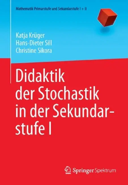 Buy Didaktik Der Stochastik in Der Sekundarstufe I (English, Katja Krüger | Hans-Dieter Sill | Christine Sikora) Online at Best Price - BookBajar