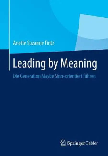 Buy Leading by Meaning (English, Anette Suzanne Fintz) Online at Best Price - BookBajar