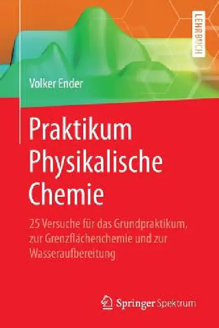 Buy Praktikum Physikalische Chemie (English, Volker Ender) Online at Best Price - BookBajar