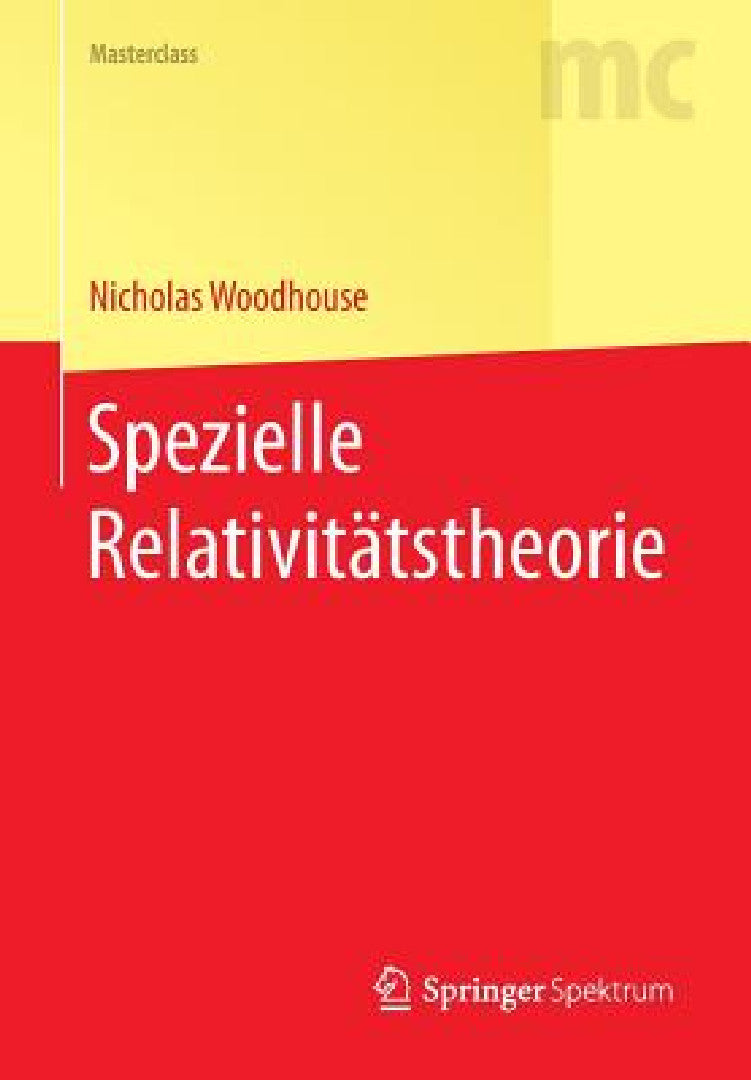 Buy Spezielle Relativitätstheorie (English, Nicholas Woodhouse | Jürgen Kremer) Online at Best Price - BookBajar