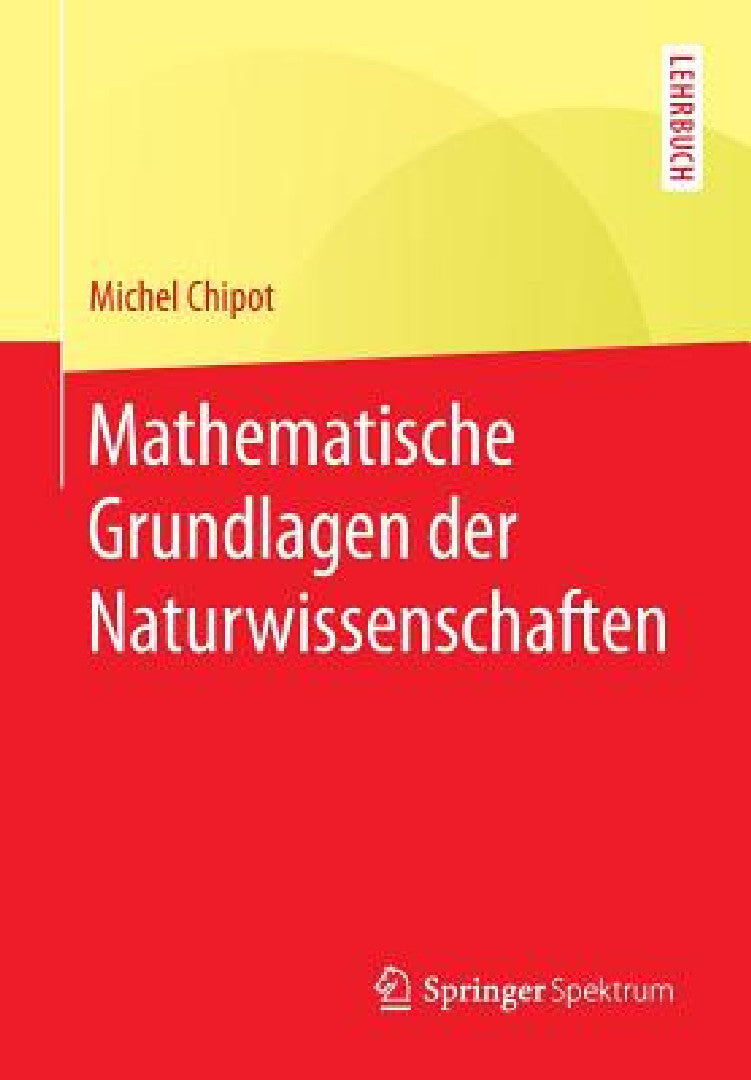 Buy Mathematische Grundlagen Der Naturwissenschaften (English, Michel Chipot) Online at Best Price - BookBajar