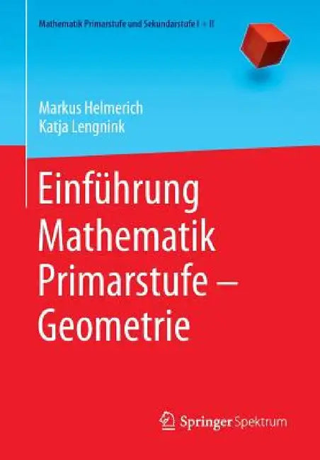 Buy Einführung Mathematik Primarstufe - Geometrie (English, Markus Helmerich | Katja Lengnink) Online at Best Price - BookBajar