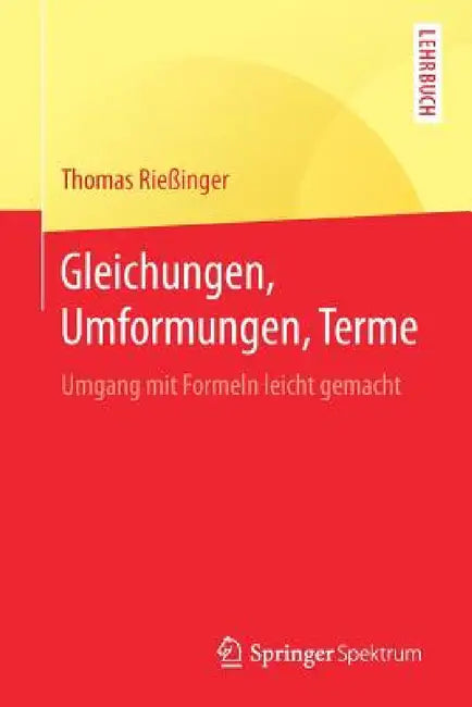 Buy Gleichungen, Umformungen, Terme (English, Thomas Rießinger) Online at Best Price - BookBajar