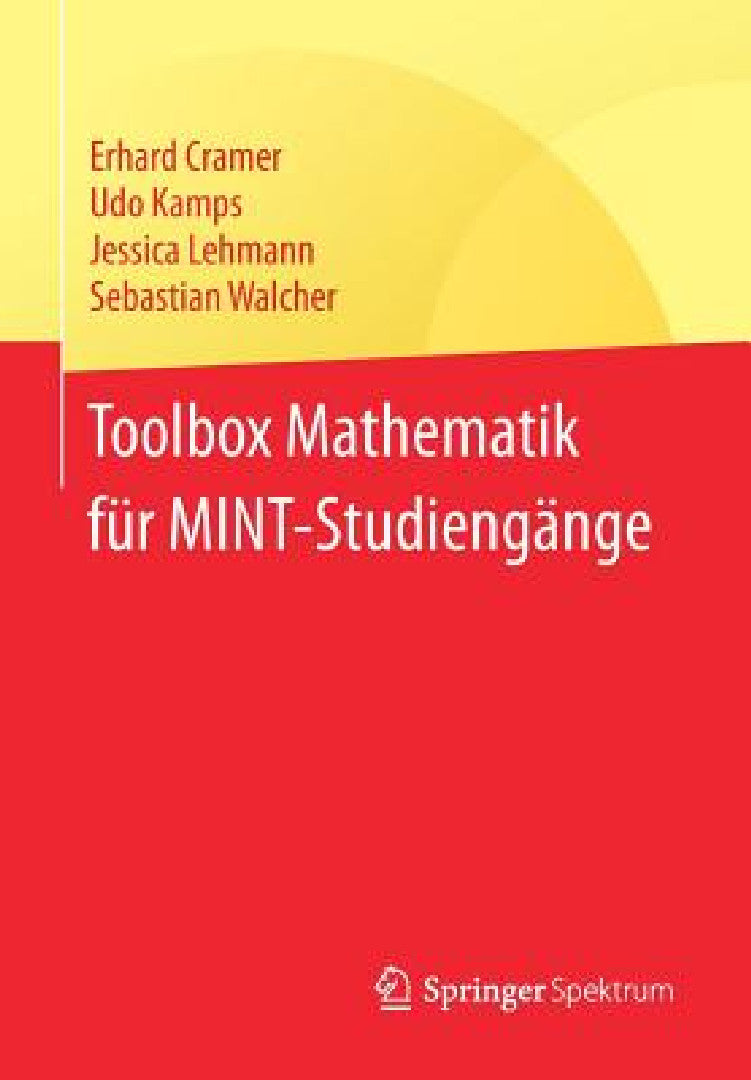 Buy Toolbox Mathematik Für Mint-Studiengänge (English, Erhard Cramer | Udo Kamps | Jessica Lehmann) Online at Best Price - BookBajar