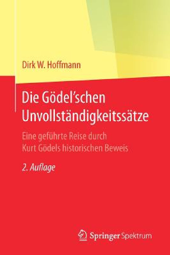 Buy Die Gödel'schen Unvollständigkeitssätze (English, Dirk W. Hoffmann) Online at Best Price - BookBajar
