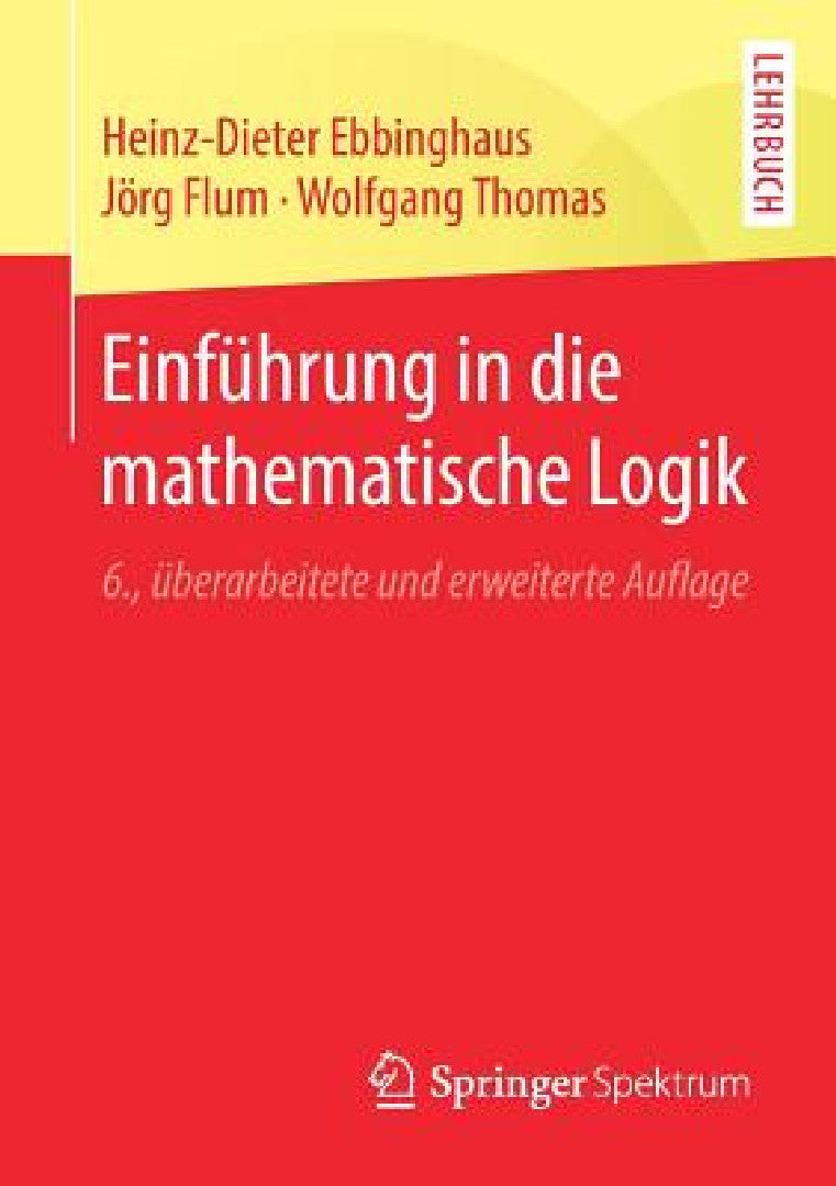 Buy Einführung in Die Mathematische Logik (English, Heinz-Dieter Ebbinghaus | Jörg Flum | Wolfgang Thomas) Online at Best Price - BookBajar