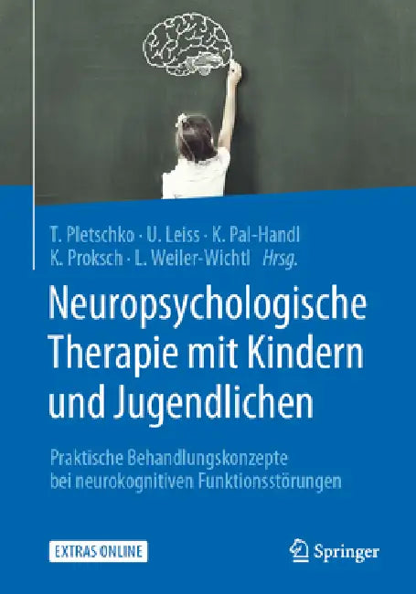 Buy Neuropsychologische Therapie Mit Kindern Und Jugendlichen (English, Thomas Pletschko | Ulrike Leiss | Katharina Pal-Handl) Online at Best Price - BookBajar