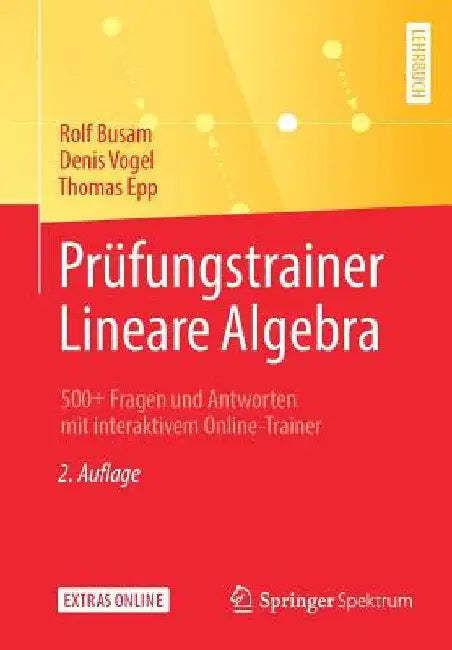 Buy Prüfungstrainer Lineare Algebra (English, Rolf Busam | Denis Vogel | Thomas Epp) Online at Best Price - BookBajar