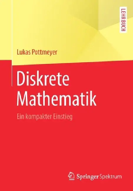 Buy Diskrete Mathematik (English, Lukas Pottmeyer) Online at Best Price - BookBajar