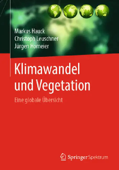 Buy Klimawandel Und Vegetation - Eine Globale Übersicht (English, Markus Hauck | Christoph Leuschner | Jürgen Homeier) Online at Best Price - BookBajar