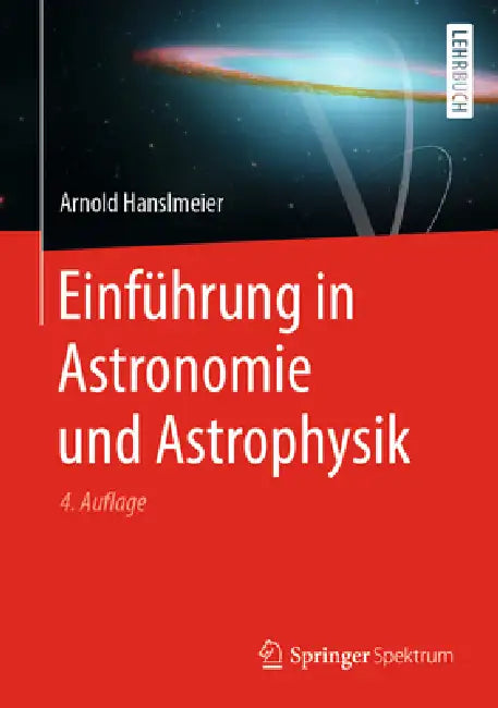 Buy Einführung in Astronomie Und Astrophysik (English, Arnold Hanslmeier) Online at Best Price - BookBajar