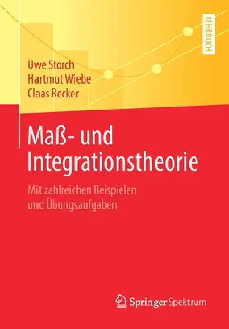 Buy Maß- Und Integrationstheorie (English, Uwe Storch | Hartmut Wiebe | Claas Becker) Online at Best Price - BookBajar