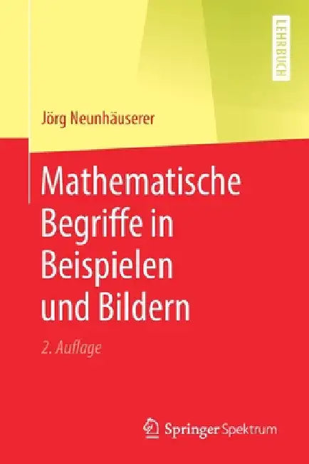 Buy Mathematische Begriffe in Beispielen Und Bildern (English, Jörg Neunhäuserer) Online at Best Price - BookBajar