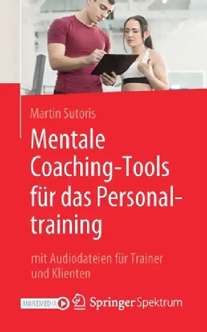 Buy Mentale Coaching-Tools Für Das Personaltraining (English, Martin Sutoris) Online at Best Price - BookBajar