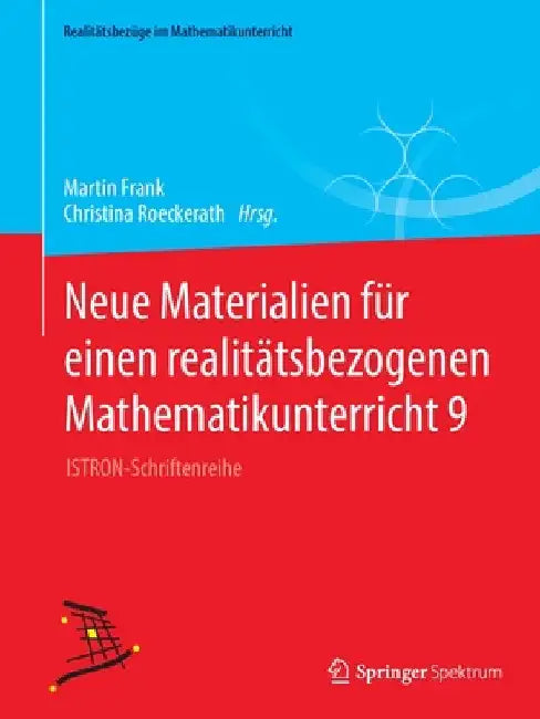 Buy Neue Materialien Für Einen Realitätsbezogenen Mathematikunterricht 9 (English, Martin Frank | Christina Roeckerath) Online at Best Price - BookBajar