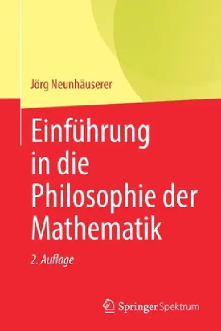 Buy Einführung in Die Philosophie Der Mathematik (English, Jörg Neunhäuserer) Online at Best Price - BookBajar