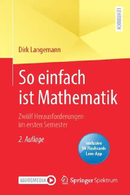 Buy So Einfach Ist Mathematik - Zwölf Herausforderungen Im Ersten Semester (English, Dirk Langemann) Online at Best Price - BookBajar