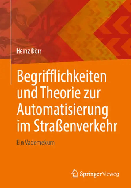 Buy Begrifflichkeiten Und Theorie Zur Automatisierung Im Straßenverkehr (English, Heinz Dörr) Online at Best Price - BookBajar