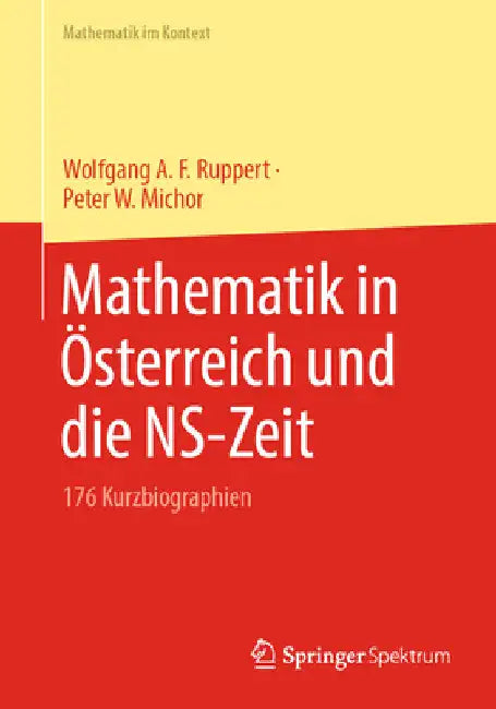 Buy Mathematik in Österreich Und Die Ns-Zeit (English, Wolfgang A. F. Ruppert | Peter W. Michor) Online at Best Price - BookBajar