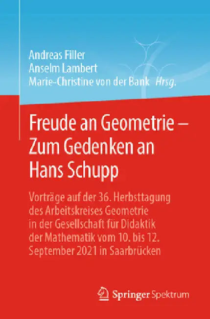 Buy Freude an Geometrie - Zum Gedenken an Hans Schupp (English, Andreas Filler | Anselm Lambert | Marie-Christine Von Der Bank) Online at Best Price - BookBajar