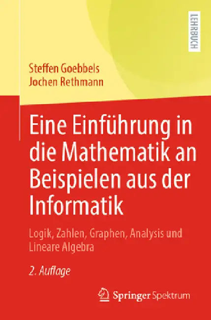 Buy Eine Einführung in Die Mathematik an Beispielen Aus Der Informatik (English, Steffen Goebbels | Jochen Rethmann) Online at Best Price - BookBajar