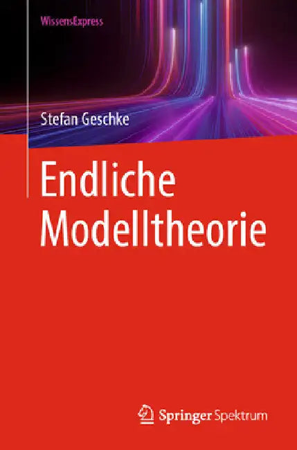 Buy Endliche Modelltheorie (English, Stefan Geschke) Online at Best Price - BookBajar