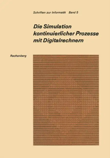 Buy Die Simulation Kontinuierlicher Prozesse Mit Digitalrechnern (English, Peter Rechenberg) Online at Best Price - BookBajar