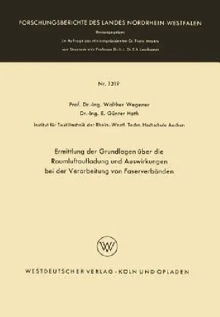 Buy Ermittlung Der Grundlagen Über Die Raumluftaufladung Und Auswirkungen Bei Der Verarbeitung Von Faser (English, Walther Wegener) Online at Best Price - BookBajar