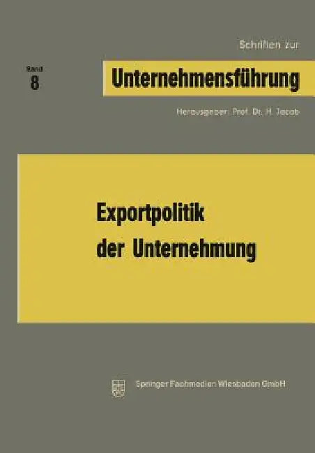 Buy Exportpolitik Der Unternehmung (English, H. Jacob) Online at Best Price - BookBajar