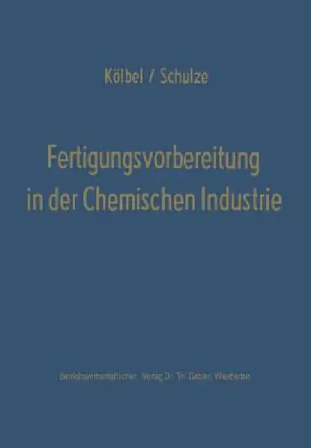 Buy Fertigungsvorbereitung in Der Chemischen Industrie (English, Herbert Kölbel) Online at Best Price - BookBajar