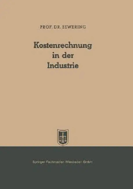 Buy Kostenrechnung in Der Industrie (English, Karl Sewering) Online at Best Price - BookBajar
