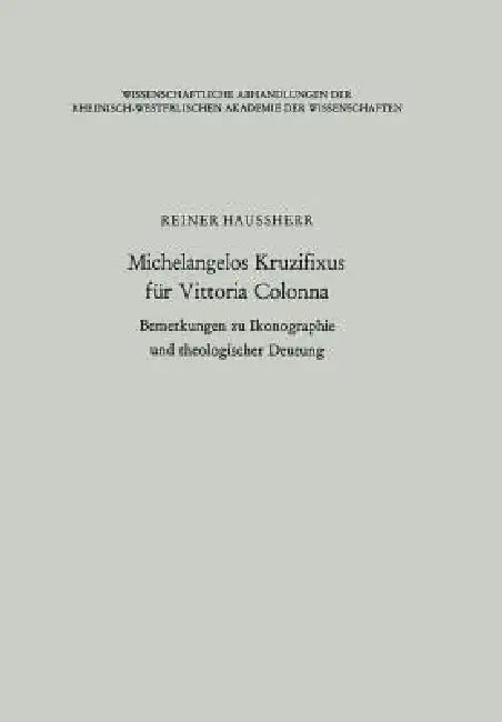 Buy Michelangelos Kruzifixus Für Vittoria Colonna (English, Reiner Haussherr) Online at Best Price - BookBajar