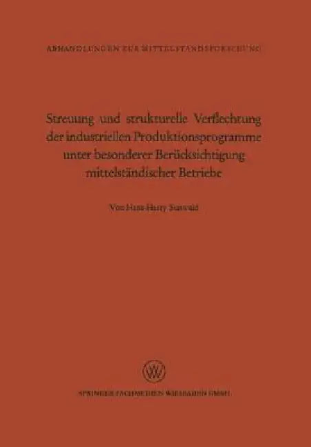 Buy Streuung Und Strukturelle Verflechtung Der Industriellen Produktionsprogramme Unter Besonderer Berüc (English, Hans-Harry Statwald) Online at Best Price - BookBajar