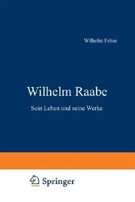 Buy Wilhelm Raabe (English, Wilhelm Fehse) Online at Best Price - BookBajar