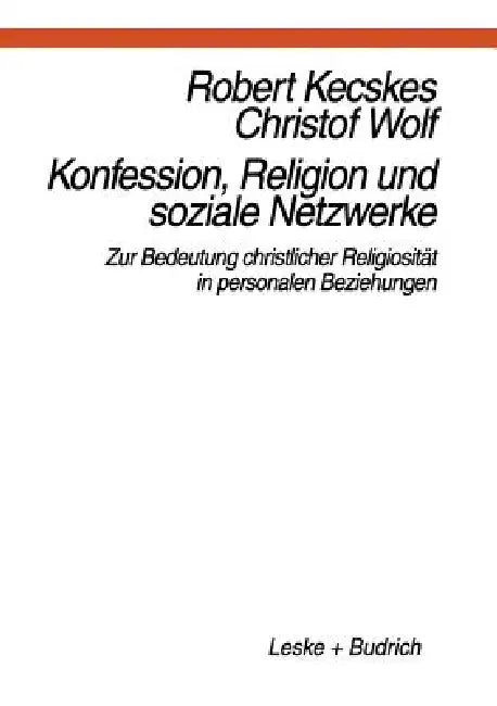 Buy Konfession, Religion Und Soziale Netzwerke (English, Robert Kecskes) Online at Best Price - BookBajar
