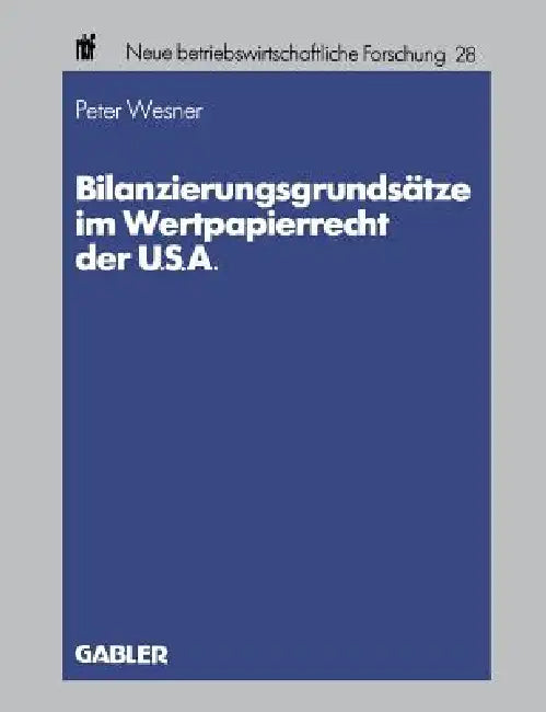 Buy Bilanzierungsgrundsätze Im Wertpapierrecht Der U.S.A. (English, Peter Wesner) Online at Best Price - BookBajar