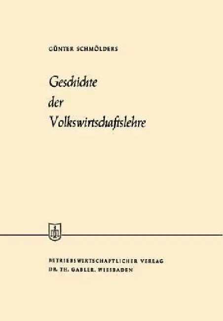 Buy Geschichte Der Volkswirtschaftslehre (English, Günter Schmölders) Online at Best Price - BookBajar