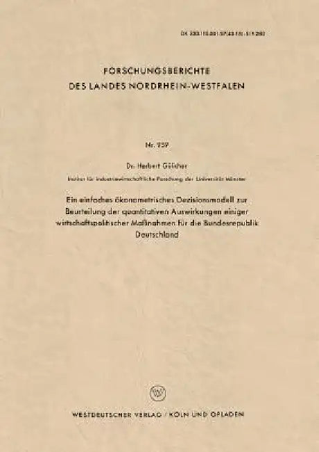 Buy Ein Einfaches Ökonometrisches Dezisionsmodell Zur Beurteilung Der Quantitativen Auswirkungen Einiger (English, Herbert Gülicher) Online at Best Price - BookBajar